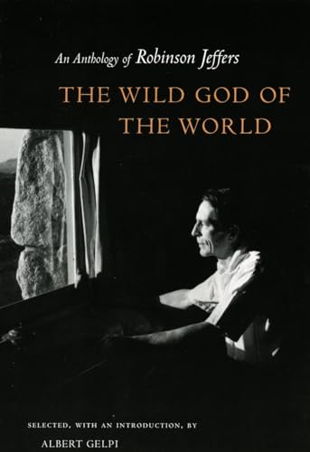 The Wild God of the World: An Anthology of Robinson Jeffers von Stanford University Press